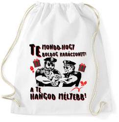 printfashion Te mondd, hogy boldog karácsonyt a te hangod mélyebb - Sportzsák, Tornazsák - Fehér (10949411)