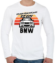 printfashion Ez nem csak egy autó ez egy BMW - Férfi hosszú ujjú póló - Fehér (16456578)