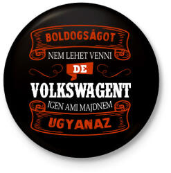 printfashion Boldogságot nem lehet venni de volkswagent igen - Kitűző, hűtőmágnes - Fekete (16276333)