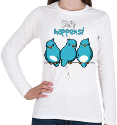 printfashion Shit happens - történnek szar dolgok - Női hosszú ujjú póló - Fehér (4188338)