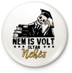 printfashion Nem is volt olyan nehéz - Kitűző, hűtőmágnes - Fehér (13567758)