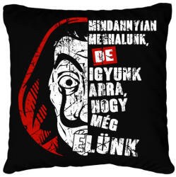 printfashion Money heist - Igyunk arra, hogy még élünk! - Párnahuzat, Díszpárnahuzat - Fekete (4855632)