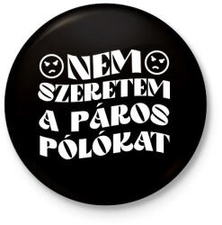printfashion Páros póló - Nem szeretem - Kitűző, hűtőmágnes - Fekete (15599524)