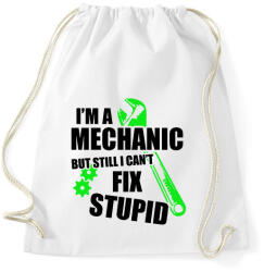 printfashion Szerelő vagyok, de a hülyéket nem lehet megjavítani - Sportzsák, Tornazsák - Fehér (1296729)