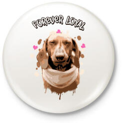 printfashion forever loyal - Kitűző, hűtőmágnes - Fehér (3082625)