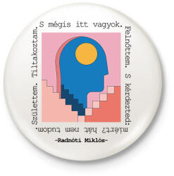 printfashion Radnóti Miklós - Születtem. Tiltakoztam. - Kitűző, hűtőmágnes - Fehér (6613832)