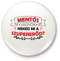 printfashion Mentős vagyok - Szupererő - Kitűző, hűtőmágnes - Fehér (9126156)