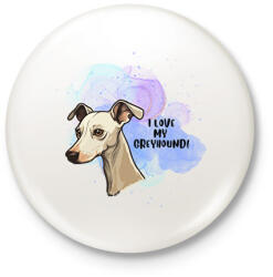 printfashion I love my greyhound - Kitűző, hűtőmágnes - Fehér (14243839)