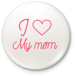 printfashion I love my mom - Kitűző, hűtőmágnes - Fehér (10648894)
