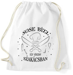 printfashion Sose bízz egy vékony szakácsban - Sportzsák, Tornazsák - Fehér (7549578)