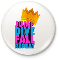 printfashion jump dive fall reapeat - Kitűző, hűtőmágnes - Fehér (3090486)