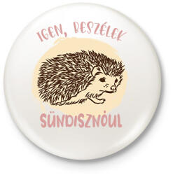 printfashion Igen, beszélek sündisznóul - Kitűző, hűtőmágnes - Fehér (7094826)