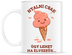 printfashion NYALNI CSAK ÚGY LEHET - Bögre - Fehér (10953530)