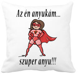printfashion Szuper anyu - Párnahuzat, Díszpárnahuzat - Fehér (4002147)