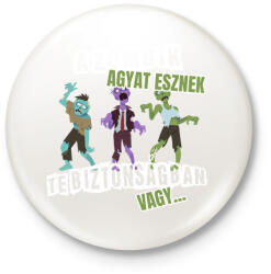 printfashion A zombik agyat esznek te biztonságban vagy - Kitűző, hűtőmágnes - Fehér (14605836)