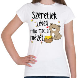 printfashion Szeretlek téged mint maci a mézet - Női póló - Fehér (11693534)