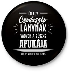 printfashion Büszke apuka - Lány - Kitűző, hűtőmágnes - Fekete (7125067)