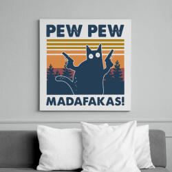 printfashion Pew Pew Madafakas cica - Vászonkép - Fehér (6635916)