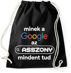 printfashion Minek a google az asszony mindent tud - Sportzsák, Tornazsák - Fekete (16391595)