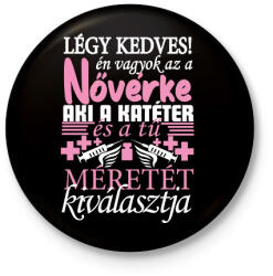 printfashion Légy kedves a Nővérkével! - Kitűző, hűtőmágnes - Fekete (16516978)