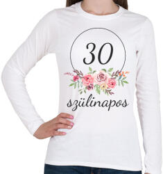 printfashion 30 éves szülinapos - Női hosszú ujjú póló - Fehér (2676968)