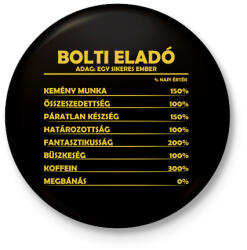 printfashion Bolti eladó napi értéke - Kitűző, hűtőmágnes - Fekete (8809511)