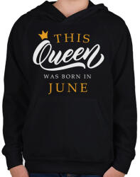 printfashion THIS QUEEN WAS BORN IN JUNE - Gyerek kapucnis pulóver - Fekete (5493872)