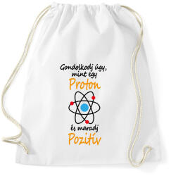 printfashion Gondolkodj úgy, mint egy proton és maradj pozitív - Sportzsák, Tornazsák - Fehér (16738977)