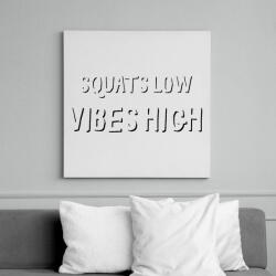 printfashion Squats low, vibes high. - Vászonkép - Fehér (6631317)