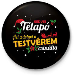 printfashion A testvérem csinálta - Kitűző, hűtőmágnes - Fekete (9678136)