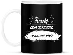 printfashion Senki sem tökéletes - Bögre - Fekete (7800890)