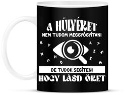 printfashion Segítek, hogy lásd a hülyéket - Bögre - Fekete (12647236)