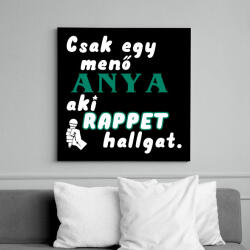printfashion Anya, aki Rappet hallgat. - Vászonkép - Fekete (6653003)