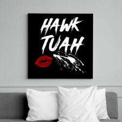 printfashion Hawk Tuah… Spit On That Thing - Vászonkép - Fekete (16232260)