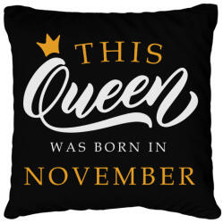 printfashion THIS QUEEN WAS BORN IN NOVEMBER - Párnahuzat, Díszpárnahuzat - Fekete (5496455)