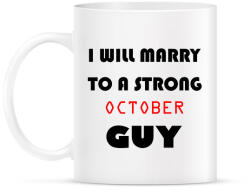 printfashion Egy erős októberi pasihoz fogok hozzá menni - Bögre - Fehér (1416610)