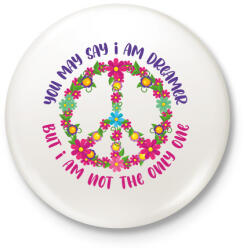 printfashion You may say i am dreamer - Kitűző, hűtőmágnes - Fehér (7107108)