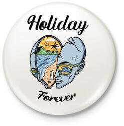 printfashion Holiday forever - Nyaralás - Kitűző, hűtőmágnes - Fehér (6867797)