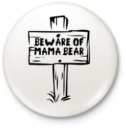 printfashion Beware of mama bear - Kitűző, hűtőmágnes - Fehér (4810692)