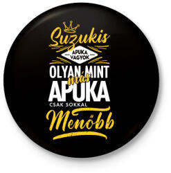 printfashion Suzukis apuka - Kitűző, hűtőmágnes - Fekete (4452212)