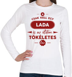 printfashion Csak kell egy Lada - Női hosszú ujjú póló - Fehér (7198367)