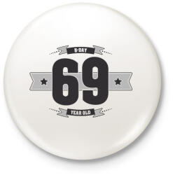 printfashion b-day-69-dark-lightgrey - Kitűző, hűtőmágnes - Fehér (3076422)