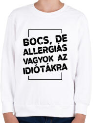 printfashion Bocs, de allergiás vagyok - Gyerek pulóver - Fehér (7519525)