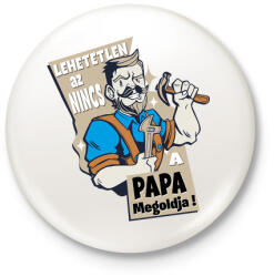 printfashion Papa megoldja - szuper papa - Kitűző, hűtőmágnes - Fehér (4755089)