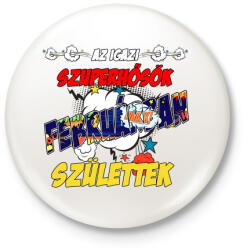 printfashion Februári Szuperhős - Kitűző, hűtőmágnes - Fehér (3083396)