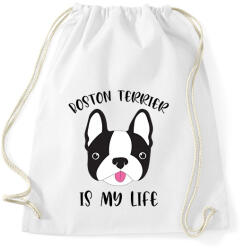 printfashion Boston terrier is my life - Sportzsák, Tornazsák - Fehér (7099041)