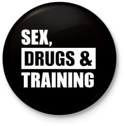 printfashion Sex, drugs and training - Kitűző, hűtőmágnes - Fekete (3101170)