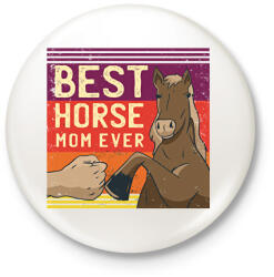printfashion Best Horse Mom Ever - Kitűző, hűtőmágnes - Fehér (6356625)