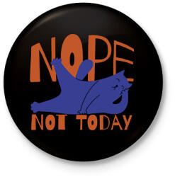 printfashion Nope - Not today - Kitűző, hűtőmágnes - Fekete (7531694)