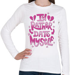 printfashion Magammal randizok inkább - Női hosszú ujjú póló - Fehér (11016988)